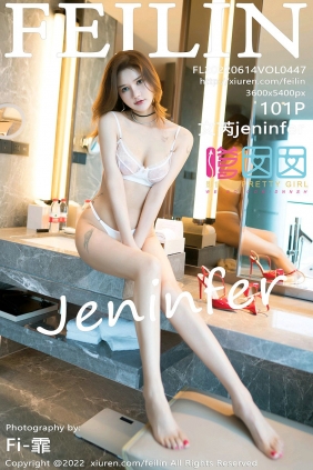 [FEILIN]嗲囡囡 2022.06.14 VOL.447 文芮jeninfer [101P984MB]