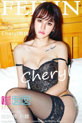 [FEILIN]嗲囡囡 2020.06.30 VOL.233 Cheryl青树 [100P1.33GB]